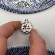 Load image into Gallery viewer, 158. bitch please talisman