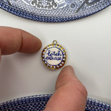 Load image into Gallery viewer, 155. bitch please talisman
